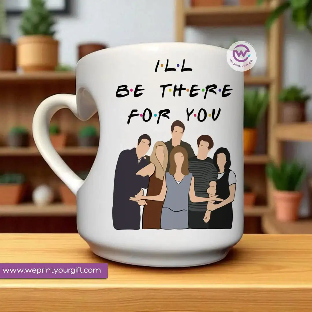 Heart handle ceramic mug- Friends - WE PRINT