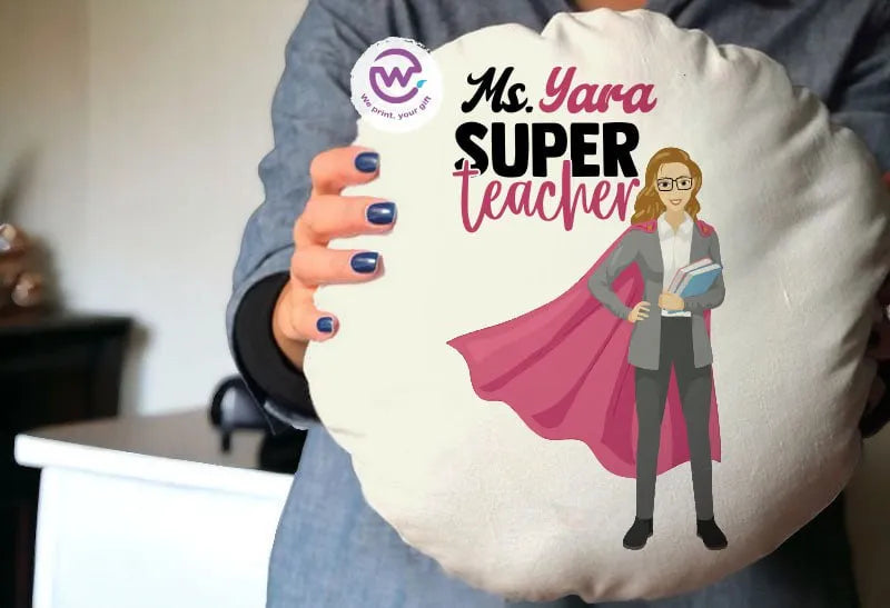 Round Pillow- Teachers Designs - WE PRINT
