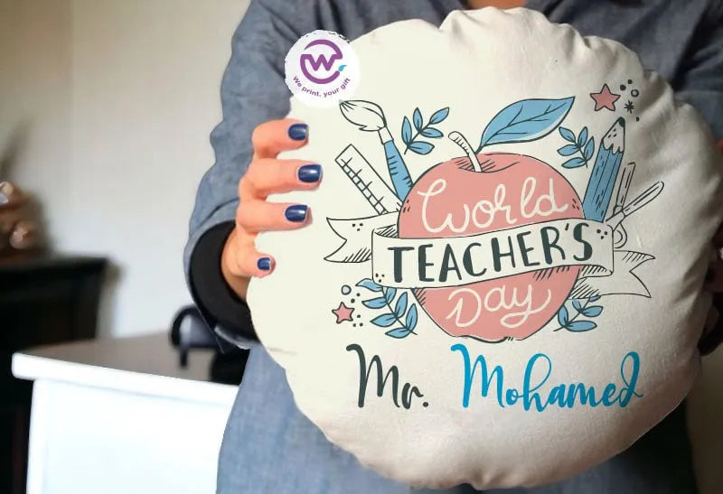 Round Pillow- Teachers Designs - WE PRINT