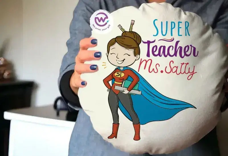 Round Pillow- Teachers Designs - WE PRINT