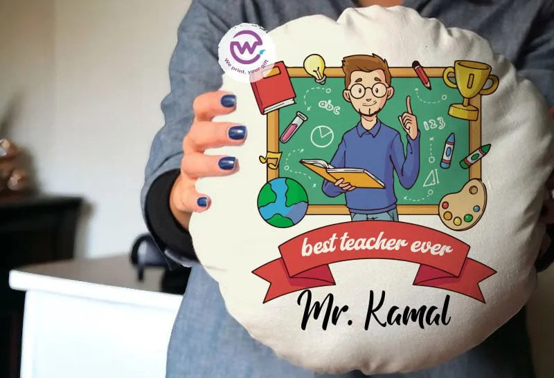 Round Pillow- Teachers Designs - WE PRINT