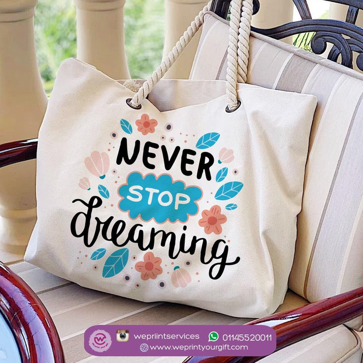 customized beach bag in Egypt - Never stop Dreaming   