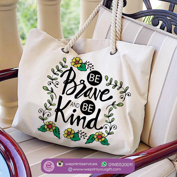 beach bag - be brave and be kind 