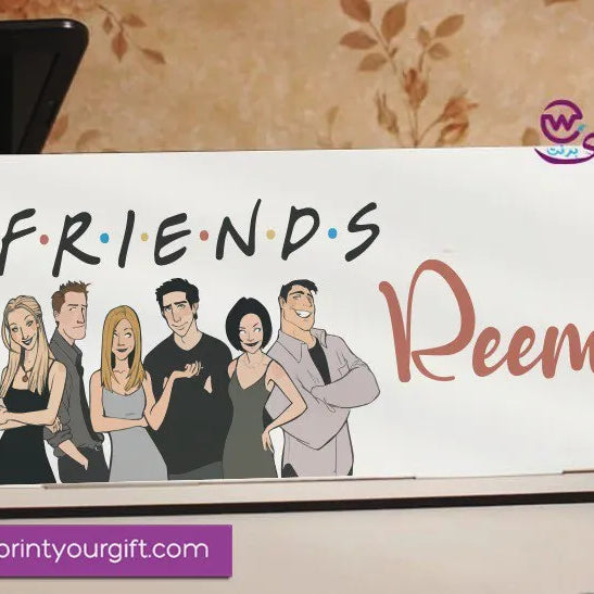 Desk Wooden Sign- Friends series - WE PRINT