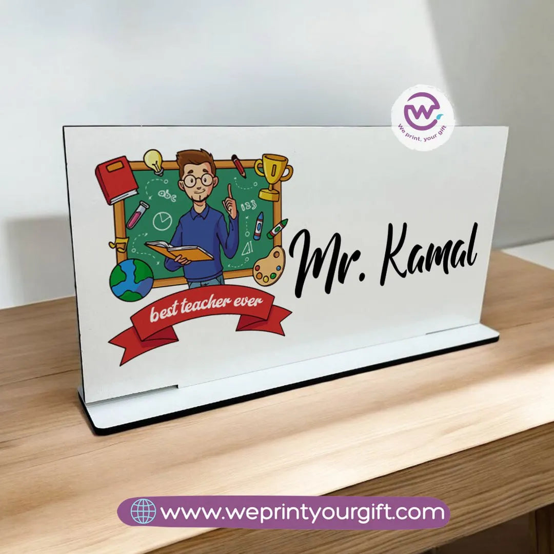 Desk Wooden Sign- Teacher designs - WE PRINT
