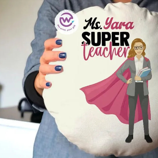 Round Pillow- Teachers Designs - WE PRINT
