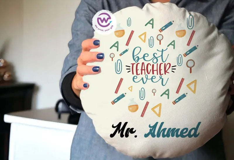 Round Pillow- Teachers Designs - WE PRINT