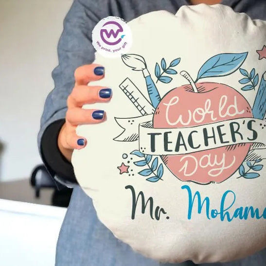 Round Pillow- Teachers Designs - WE PRINT