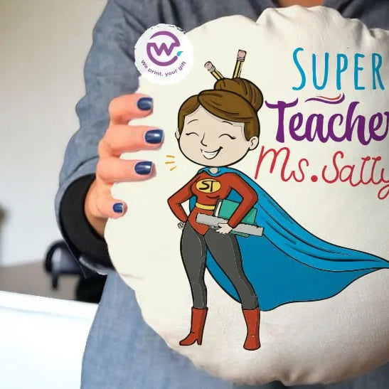Round Pillow- Teachers Designs - WE PRINT