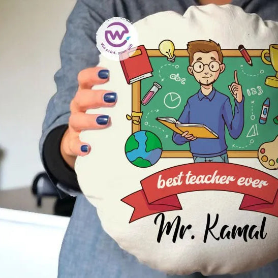 Round Pillow- Teachers Designs - WE PRINT