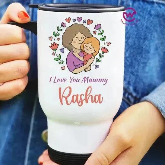 travel Mug -white -Mother's Day - WE PRINT